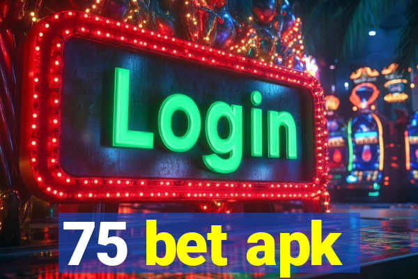 75 bet apk